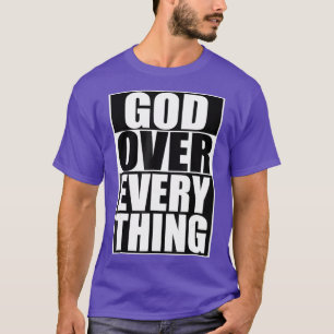 God Over Everything Cool Christian T-Shirt Funny