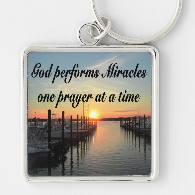 GOD PERFORMS MIRACLES ONE PRAYER AT A TIME KEYCHAIN (Front)