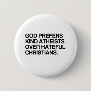 GOD PREFERS KIND ATHEISTS 2 INCH ROUND BUTTON