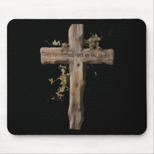 God Proved His Love On The Cross _1  Mouse Pad