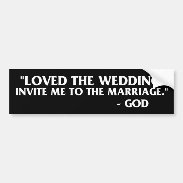 God Quote - Loved The Wedding Bumper Sticker (Front)