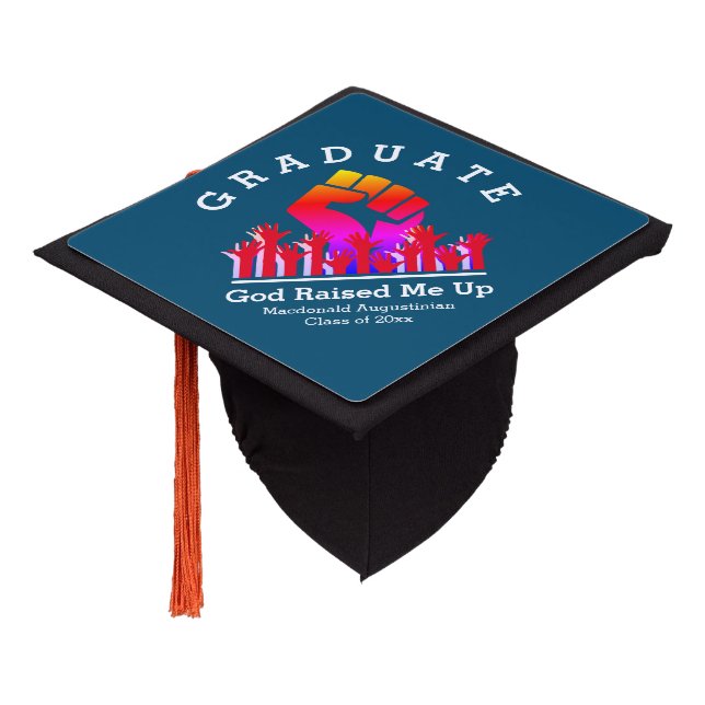GOD RAISED ME UP Custom Blue Graduate Graduation Cap Topper (Angled)