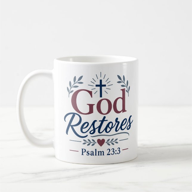 God Restores Christian Faith Quote Coffee Mug (Left)