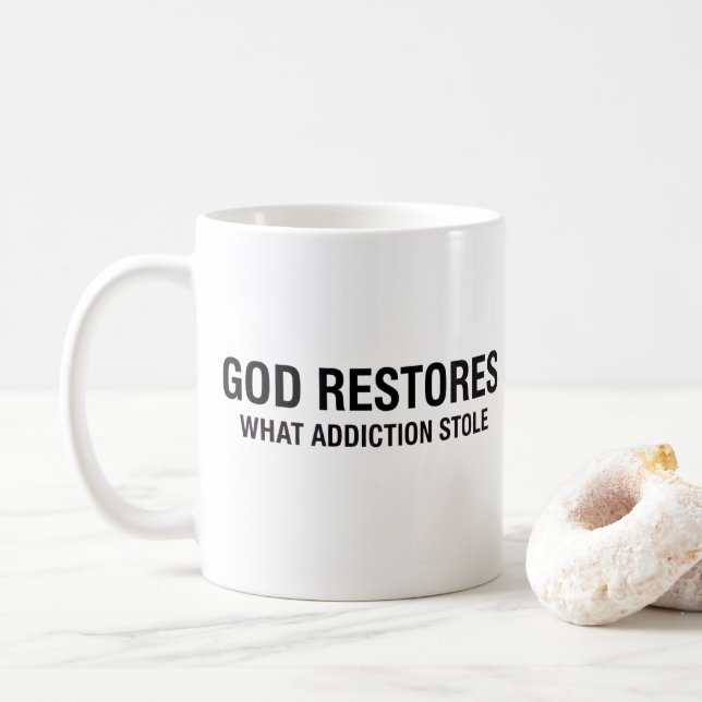 God Restores What Addiction Stole Recovery Mug (With Donut)