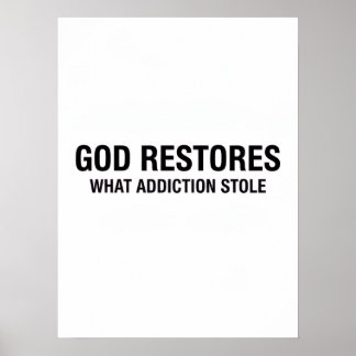 God Restores What Addiction Stole Recovery Poster