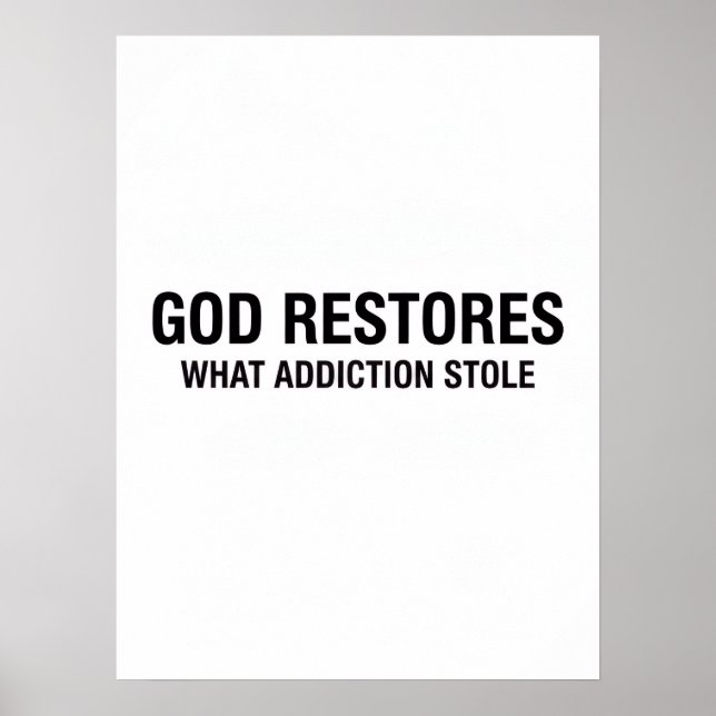 God Restores What Addiction Stole Recovery Poster (Front)