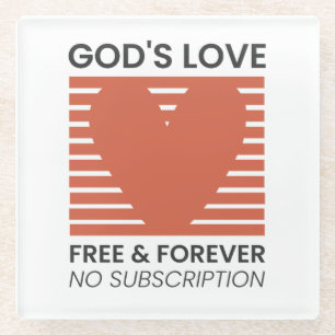 God’s Love Free Forever No Subscription Christian Glass Coaster