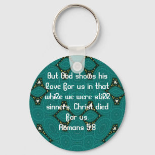God’s Love Scripture Quote Romans 5:8 Keychain