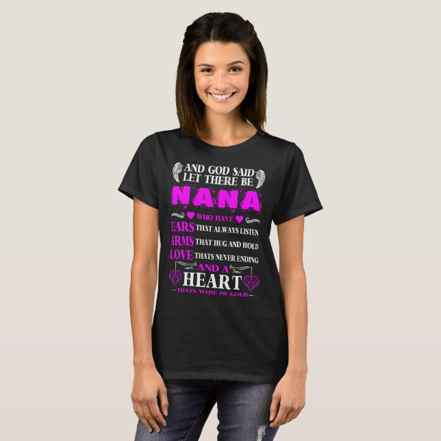 God Said Let There Be Nana Heart Of Gold Tshirt (Front Full)