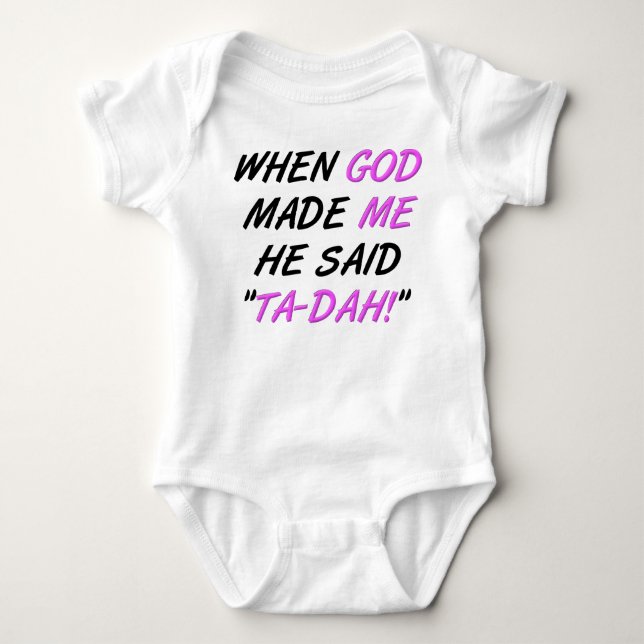 God Said Tadah Funny Romper Creeper Bodysuit (Front)