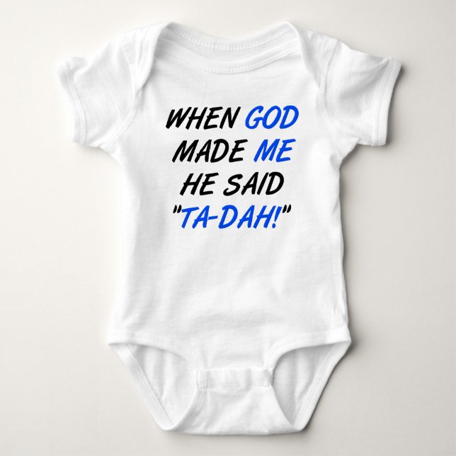 God Said Tadah Funny Romper Creeper Bodysuit (Front)