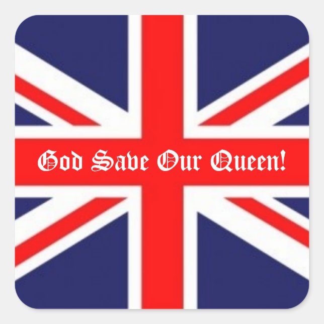 God Save Our Queen!-British Flag Square Sticker (Front)