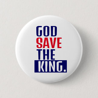 God save the king. 2 inch round button