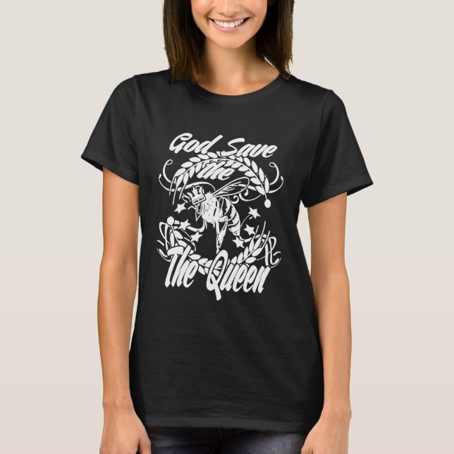 God Save The Queen Bee  Beekeeper T-Shirt (Front)