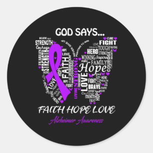 God Say Faith Hope Love Heimerheimer Awareness Gif Classic Round Sticker