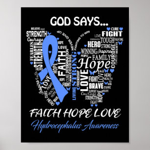 God Say Faith Hope Love Hydrocephalus Awareness Gi Poster