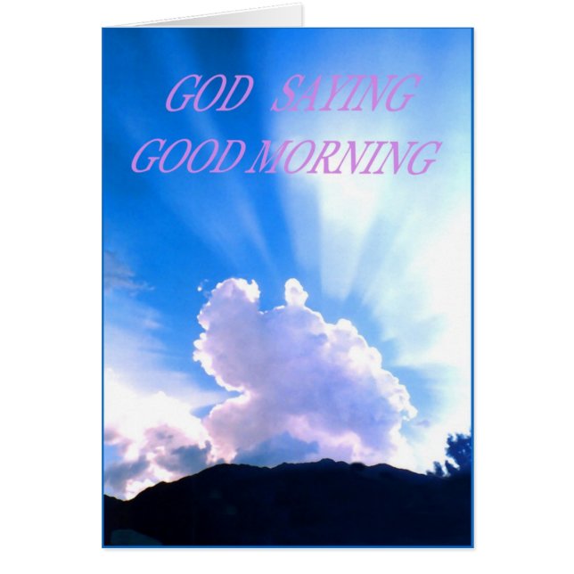 GOD SAYING GOOD MORNING (Front)