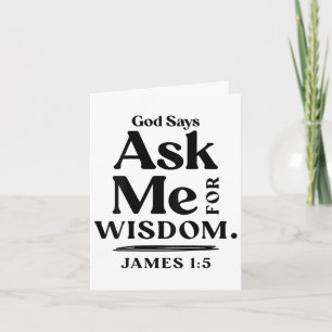 God Says Ask Me For Wisdom James 1 5 Christian (on Card