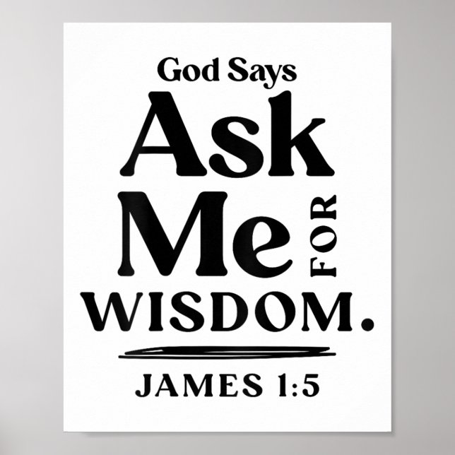 God Says Ask Me For Wisdom James 1 5 Christian (on Poster (Front)