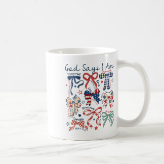 God Says I Am 4th Of July Christian Jesus Independ Coffee Mug