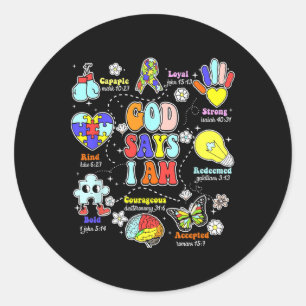 God Says I Am Autism Awareness Be Kind Christian J Classic Round Sticker