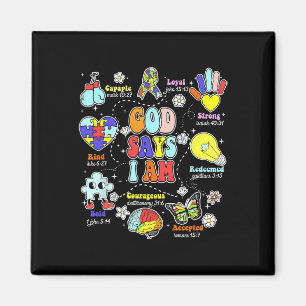 God Says I Am Autism Awareness Be Kind Christian J Magnet
