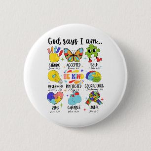 God Says I Am Be Kind Autism Awareness Sped Women  2 Inch Round Button
