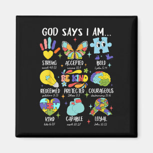 God Says I Am Be Kind Autism Awareness Sped Women Magnet