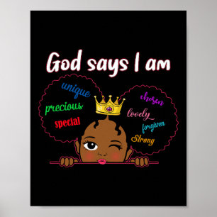God Says I Am Black Melanin Girl Kids Toddler Prin Poster