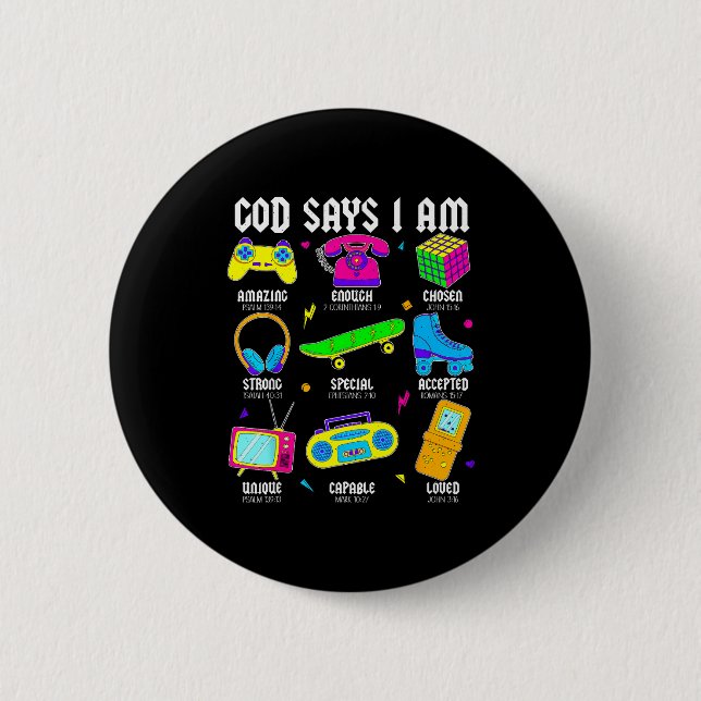 God Says I Am Christian Men Women Kids Retro 80's  2 Inch Round Button (Front)