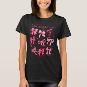 God Says I Am Coquette Bow Christian Women Bible V T-Shirt