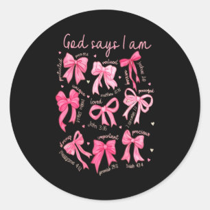 God Says I Am Coquette Bow Coquette Bow Fall Valen Classic Round Sticker