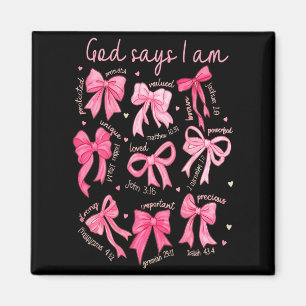 God Says I Am Coquette Bow Coquette Bow Fall Valen Magnet