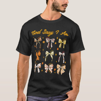God Says I Am Coquette Bow Fall Autumn Thanksgivin T-Shirt