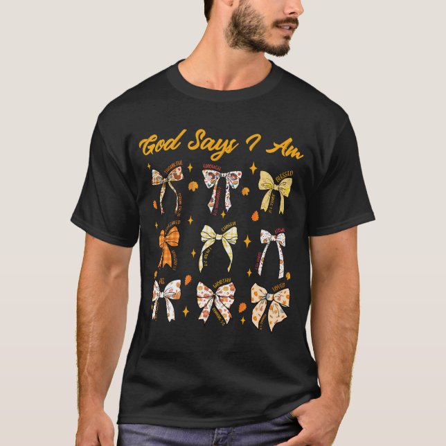 God Says I Am Coquette Bow Fall Autumn Thanksgivin T-Shirt (Front)