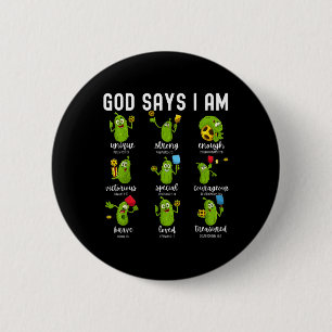 God Says I Am Cucumber Pickleball Bible Verse Chri 2 Inch Round Button