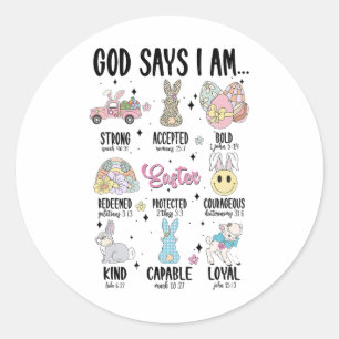 God Says I Am Easter Day Funny Christian Religious Classic Round Sticker