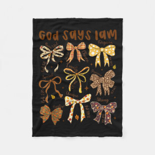 God Says I Am Fall Coquette Bow Thanksgiving Chris Fleece Blanket