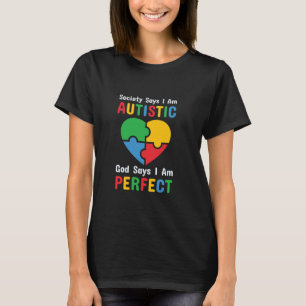 God Says I Am Perfect Autism Awareness T-Shirt