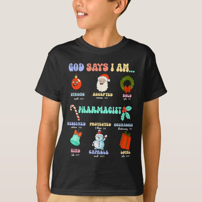 God Says I Am Pharmacist Christmas Pharmacy Tech C T-Shirt (Front)