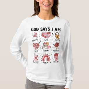 God Says I Am T-Shirt