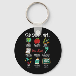 God Says I Am... Teacher First Day Of School Back Keychain