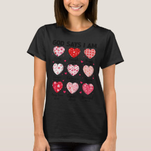 God Says I Am Valentines Day Lover Christian Valen T-Shirt