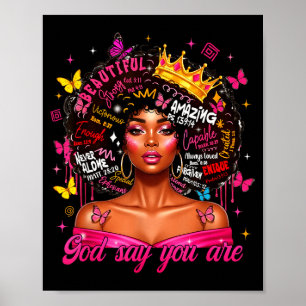 God Says You Are Afro Melanin Queen Christian Girl Poster