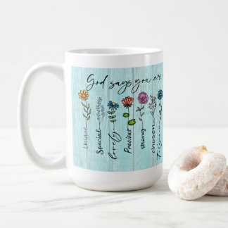 "God says you are..." Customizable Faith Design Coffee Mug