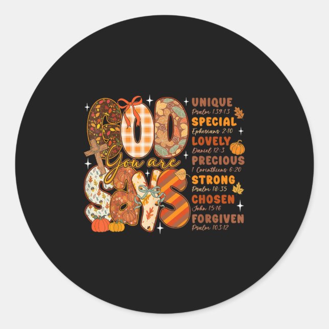 God Says You Are Fall Vibes Autumn Religious Chris Classic Round Sticker (Front)