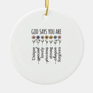 God Says You Are Floral Christian Vector Design_1 Ceramic Ornament