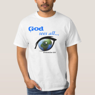 God sees all Bible Quote Customize it T-Shirt