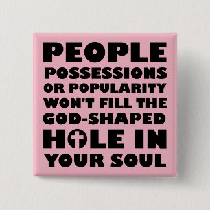 God-Shaped Hole Christian Quotes Sayings 2 Inch Square Button