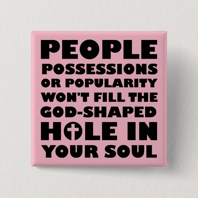 God-Shaped Hole Christian Quotes Sayings 2 Inch Square Button (Front)